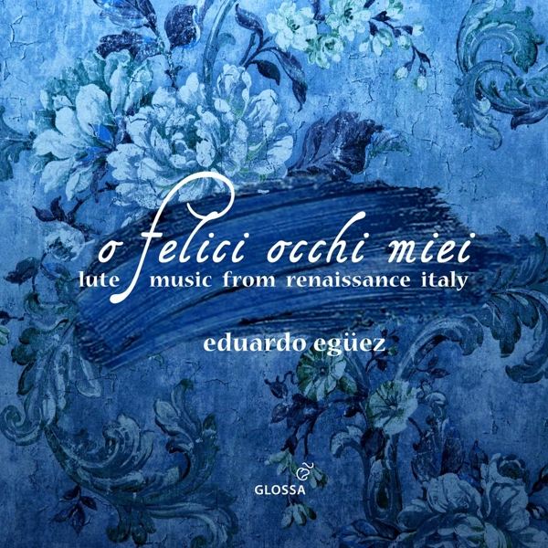 "O felice occhi miei" - Lute Music from Renaissanc